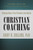 Christian Coaching, Second Edition (Helping Others Turn Potential into Reality) by Gary Collins, 9781600063619