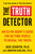 The Truth Detector (An Ex-FBI Agent's Guide for Getting People to Reveal the Truth) by Jack Schafer, Marvin Karlins, 9781982139070