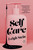 Self Care (A Novel) by Leigh Stein, 9780143135197