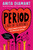 Period. End of Sentence. (A New Chapter in the Fight for Menstrual Justice) - 9781982144296 by Anita Diamant, Melissa Berton, 9781982144296