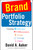 Brand Portfolio Strategy (Creating Relevance, Differentiation, Energy, Leverage, and Clarity) by David A. Aaker, 9781982146528