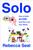 Solo (How to Work Alone (and Not Lose Your Mind)) by Rebecca Seal, 9781982180911