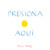 Presiona Aqui (Press Here Spanish language edition) by Herve Tullet, 9781452112879