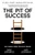 The Pit of Success (How Leaders Adapt, Succeed, and Repeat) by Dave Jennings, Amy Leishman, 9781631953828