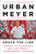 Above the Line (Lessons in Leadership and Life from a Championship Program) by Urban Meyer, Wayne Coffey, 9781101980729