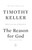 The Reason for God (Belief in an Age of Skepticism) - 9781594483493 by Timothy Keller, 9781594483493