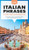 Italian Phrases for Beginners (A Foolproof Guide to Everyday Terms Every Traveler Needs to Know) by Gabrielle Euvino, 9781615649846