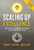 Scaling Up Excellence (Getting to More Without Settling for Less) by Robert I. Sutton, Huggy Rao, 9780385347020