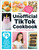 The Unofficial TikTok Cookbook (75 Internet-Breaking Recipes for Snacks, Drinks, Treats, and More!) by Valentina Mussi, 9781507215852