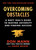 Overcoming Obstacles (A Navy SEAL's Guide to Beating Adversity and Finding Success) by Don Mann, Kraig Becker, 9781510745735