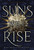 Suns Will Rise by Jessica Brody, Joanne Rendell, 9781534474437