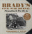 Brady's Civil War Journal (Photographing the War 1861-65) by Theodore P. Savas, 9781510756427