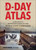 The D-Day Atlas (A Graphical Reconstruction of the Normandy Campaign) by John Man, 9781510756465