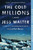 The Cold Millions (A Novel) - 9780062868091 by Jess Walter