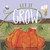 Let It Grow by Mary Ann Fraser, Riley Samels, 9781684463800