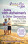 Chicken Soup for the Soul: Living with Alzheimer's & Other Dementias (101 Stories of Caregiving, Coping, and Compassion) by Amy Newmark, Angela Timashenka Geiger, 9781611599343