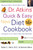 Dr. Atkins' Quick & Easy New Diet Cookbook (Companion to Dr. Atkins' New Diet Revolution) by Robert C. Atkins, Veronica Atkins, 9780743266468 Dr. Atkins' Quick & Easy New Diet Cookbook (Companion to Dr. Atkins' New Diet Revolution) by Robert C. Atkins, Veronica Atkins, 9780743266468