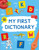 My First Dictionary by Angela Crawley, 9780753474792