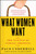 What Women Want (The Science of Female Shopping) by Paco Underhill, 9781416569961