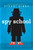 Spy School by Stuart Gibbs, 9781442421820