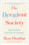 The Decadent Society (America Before and After the Pandemic) by Ross Douthat, 9781476785257