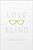 Love Blind - 9781481416948 by C. Desir, Jolene Perry, 9781481416948