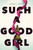 Such a Good Girl - 9781481449588 by Amanda K. Morgan, 9781481449588