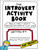The Introvert Activity Book (Draw It, Make It, Write It (Because You'd Never Say It Out Loud)) by Maureen Marzi Wilson, 9781507205716