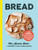 Bread (Mix, Knead, Bake-A Beginner's Guide to Bread Making) by Adams Media, 9781507215555