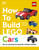 How to Build LEGO Cars (Go on a Journey to Become a Better Builder) by Nate Dias, Hannah Dolan, 9780744039689