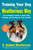 Training Your Dog the Weatherwax Way (The Complete Guide to Selecting, Raising, and Caring for Your Canine) by R. Ruddell Weatherwax, 9781510763432