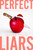 Perfect Liars (Such a Good Girl; Secrets, Lies, and Scandals) by Amanda K. Morgan, 9781534473829