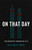 On That Day (The Definitive Timeline of 9/11) by William M. Arkin, 9781541701069