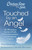 Chicken Soup for the Soul: Touched by an Angel (101 Miraculous Stories of Faith, Divine Intervention, and Answered Prayers) by Amy Newmark, Gabrielle Bernstein, 9781611599411