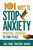 101 Ways to Stop Anxiety (Practical Exercises to Find Peace and Free Yourself from Fears, Phobias, Panic Attacks, and Freak-Outs) by Tanya J. Peterson, 9781631584954