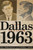 Dallas 1963 by Bill Minutaglio, Steven L. Davis, 9781455522095