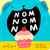Nom Nom Nom (A Yummy Book with Flaps) by Jeffrey Burton, Sarah Hwang, 9781665900102