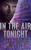 In the Air Tonight (A Shadow Force Novel) by Stephanie Tyler, 9780440423034