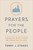 Prayers for the People (Things We Didn't Know We Could Say to God) by Terry J. Stokes, 9780593239438