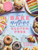 How to Bake Anything Gluten Free (Over 100 Recipes for Everything from Cakes to Cookies, Doughnuts to Desserts, Bread to Festive Bakes) by Becky Excell, 9781787136632