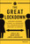 The Great Lockdown (Lessons Learned During the Pandemic from Organizations Around the World) by Shivaji Das, Aroop Zutshi, Janesh Janardhanan, 9781119810421