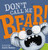 Don't Call Me Bear! by Aaron Blabey, Aaron Blabey, 9781338360028