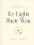 To Light Their Way (A Collection of Prayers and Liturgies for Parents) by Kayla Craig, 9781496454003
