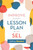Improve Every Lesson Plan with SEL by Jeffrey Benson, 9781416630012