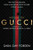 The House of Gucci [Movie Tie-in] (A True Story of Murder, Madness, Glamour, and Greed: A Summer Beach Read) by Sara Gay Forden, 9780063159983