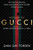 The House of Gucci [Movie Tie-in] (A True Story of Murder, Madness, Glamour, and Greed: A Summer Beach Read) by Sara Gay Forden, 9780063159983
