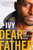 Dear Father (Breaking the Cycle of Pain) by J. Ivy, 9781582705071