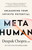 Metahuman (Unleashing Your Infinite Potential) - 9780307338341 by Deepak Chopra, M.D., 9780307338341