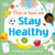 This Is How We Stay Healthy (For kids going to preschool) by DK, 9780744039559