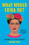 What Would Frida Do? (A Guide to Living Boldly) - 9781541600614 by Arianna Davis, 9781541600614